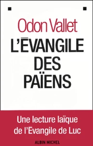 L'Evangile Des Paiens. Une Lecture Laique De L'Evangile De Luc