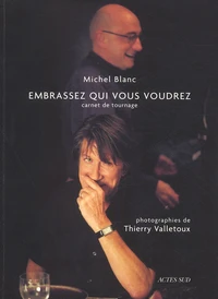 Embrassez Qui Vous Voudrez. Carnet De Tournage