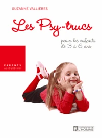 Les Psy-trucs pour les enfants de 3 à 6 ans