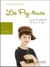 Les Psy-trucs pour les enfants de 6 à 9 ans