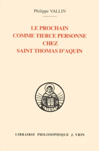 Le Prochain Comme Tierce Personne Dans La Theologie De La Creation Chez Saint Thomas D'Aquin