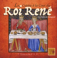 La Cuisine à la Cour du Roi René