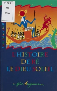 L'histoire de Rê le dieu soleil