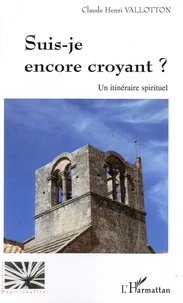 Suis-je encore croyant ?