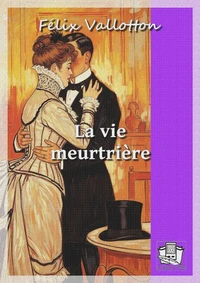 La vie meurtrière