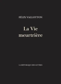 La Vie meurtrière