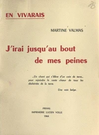 En Vivarais. J'irai jusqu'au bout de mes peines
