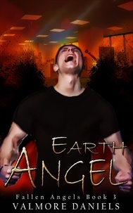  Valmore Daniels - Earth Angel - Fallen Angels, #3.