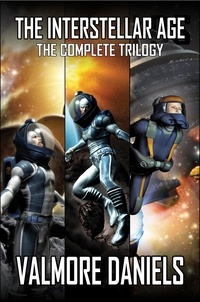  Valmore Daniels - The Interstellar Age: The Complete Trilogy - The Interstellar Age, #4.