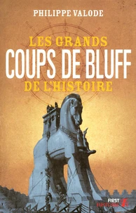 Les plus grands coups de bluff de l'histoire
