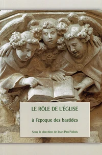 Le rôle de l'Eglise à l'époque des bastides