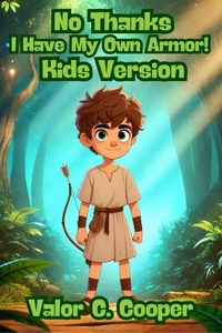 No Thanks, I Have My Own Armor : Kids Version