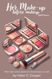 Her Make up Before Make up  : Adult Version