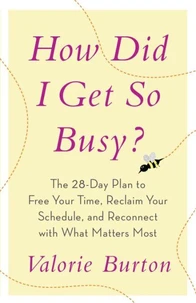 How Did I Get So Busy?