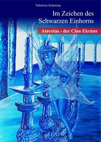Valsirion Scharona - Im Zeichen des Schwarzen Einhorns - Atavetas - Der Clan Ekrúns.