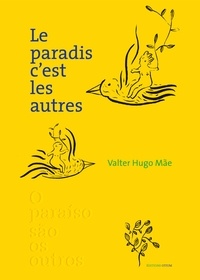 Valter Hugo Mãe - Le paradis c'est les autres.