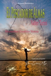  Valter Turini et  Por el Espíritu Monseñor Euséb - El Pescador de Almas.