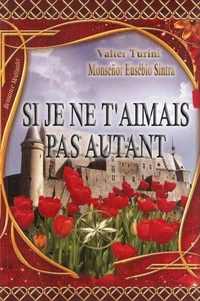 Si Je Ne T'aimais Pas Autant