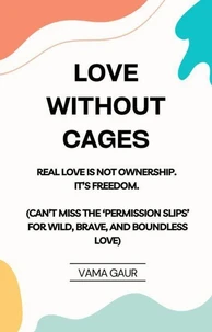 Love without Cages