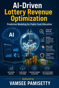 AI-Driven Lottery Revenue Optimization Predictive Modeling for Public Fund Allocation