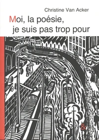 Moi, la poésie, je suis pas trop pour