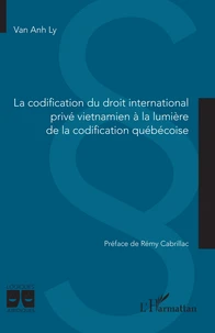 La codification du droit international privé vietnamien à la lumière de la codification québécoise