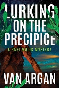  Van Argan - Lurking On The Precipice - A Pari Malik Mystery, #2.