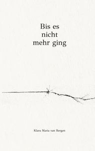 Bis es nicht mehr ging