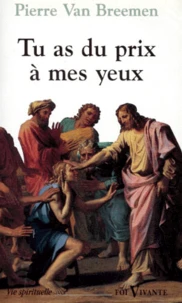 Tu as du prix à mes yeux