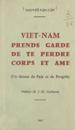 Viêt-Nam, prends garde de te perdre corps et âme. Un thème de paix et de progrès