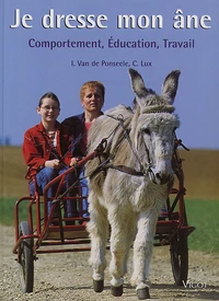 Je Dresse Mon Ane. Comportement, Education, Travail