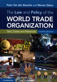 The Law and Policy of the World Trade Organization