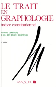 Le Trait En Graphologie. Indice Constitutionnel