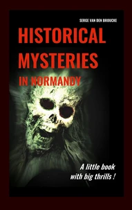 Historical Mysteries in Normandy