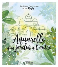 Aquarelle d'un jardin à l'autre