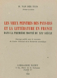 Les Vieux peintres des Pays-Bas et la littérature en France dans la première moitié du XIX° siècle