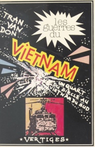 Van Don Tran - Les guerres du Vietnam - Un quart de siècle au Vietnam du Sud.