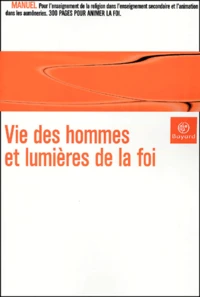 Vie Des Hommes Et Lumieres De La Foi