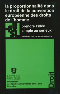 La proportionnalité dans le droit de la Convention Européenne des droits de l'Homme