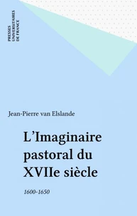 L'imaginaire pastoral du XVIIe siècle, 1600-1650