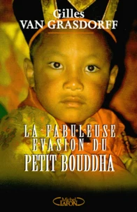 La Fabuleuse Evasion Du Petit Bouddha