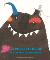La petite chèvre qui tricotait des monstres