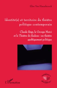 Identité(s) et territoire du théâtre politique contemporain