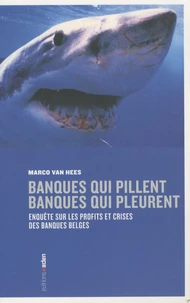 Banques qui pillent, banques qui pleurent