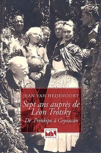 Sept ans auprès de Léon Trotsky