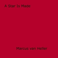 A Star Is Made