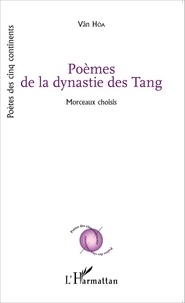 Van Hoa - Poèmes de la dynastie des Tang - Morceaux choisis.