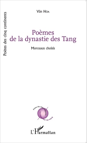 Poèmes de la dynastie des Tang. Morceaux choisis