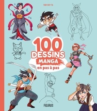 Van Huy Ta - 100 dessins manga en pas à pas.