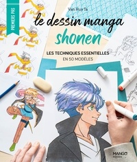 Van Huy Ta - Le dessin manga shônen - Les techniques essentielles en 50 modèles.
